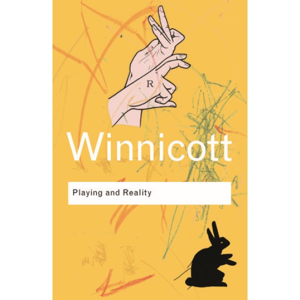 Playing and Reality - D.W. Winnicott