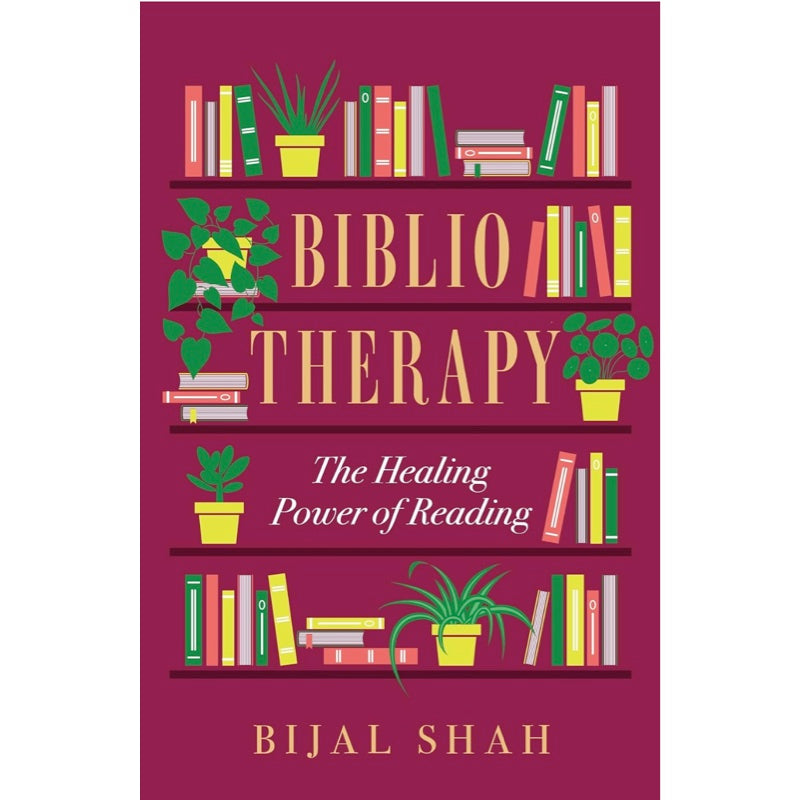 Bibliotherapy: The Healing Power of Reading - Bijal Shah