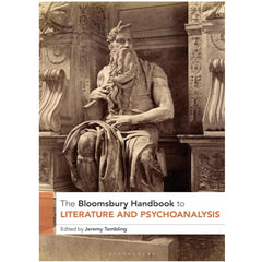 Bloomsbury Handbook to Literature and Psychoanalysis - ed. by Jeremy Tambling 