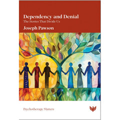 Dependency and Denial: The Stories That Divide Us – Joseph Pawson