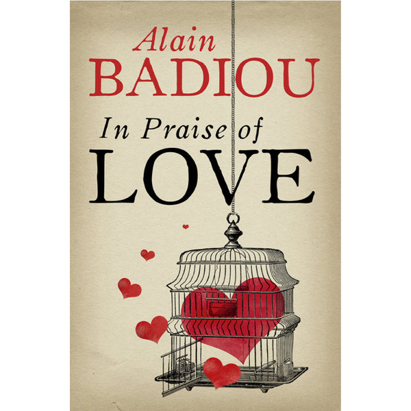 In Praise of Love - Alain Badiou