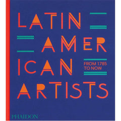 Latin American Artists: From 1785 to Now