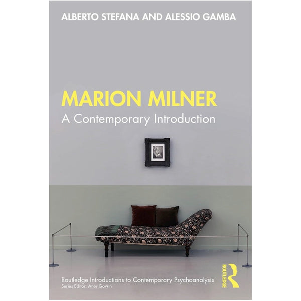 Marion Milner: A Contemporary Introduction - Alberto Stefana, Alessio Gamba