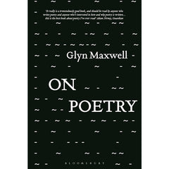 On Poetry - Glyn Maxwell