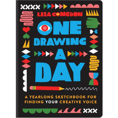 One Drawing A Day: A Yearlong Sketchbook for Finding Your Creative Voice - Lisa Congdon