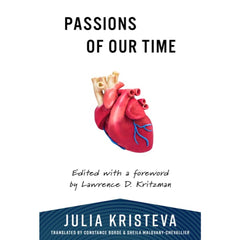 Passions of Our time - Julia Kristeva