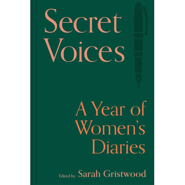 Secret Voices: A Year of Women’s Diaries- Sarah Gristwood