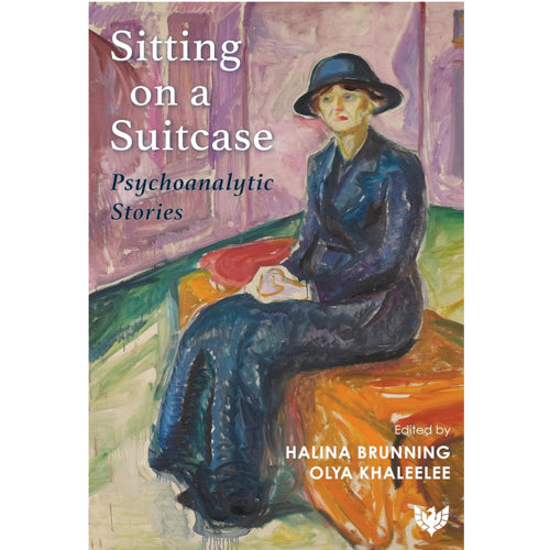 Sitting on a Suitcase: Psychoanalytic Stories Paperback – ed. byHalina Brunning, Olya Khaleelee
