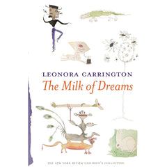 The Milk Of Dreams - Leonora Carrington