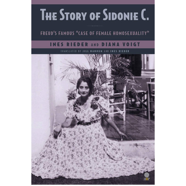 The Story of Sidonie C.: Freud's Famous Case of 'Female Homosexuality'