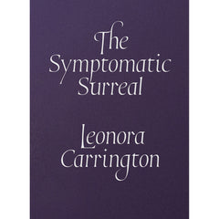 The Symptomatic Surreal, Leonora Carrington