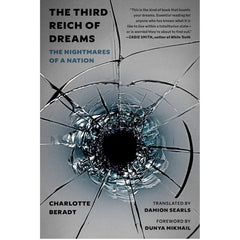 The Third Reich of Dreams: The Nightmares of a Nation - Charlotte Beradt 