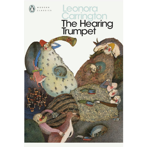 The Hearing Trumpet - Leonora Carrington