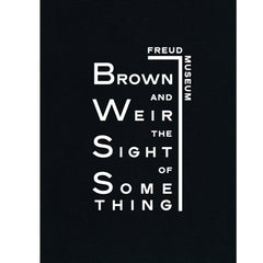 The Sight of Something: Glenn Brown and Mathew Weir  - Exhibition Catalogue