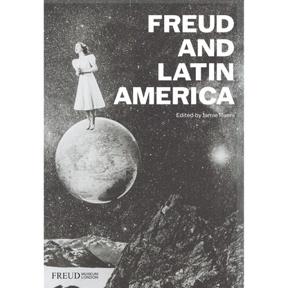 Freud and Latin America - Exhibition Catalogue