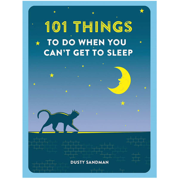 101 Things to do When You Can't Get to Sleep