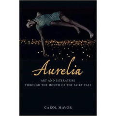 Aurelia Art and Literature through the Mounth of the Fairy Tale