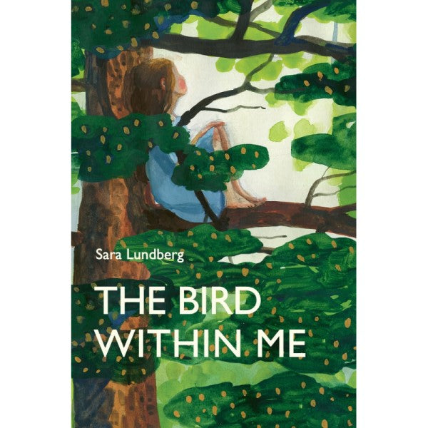 The Bird Within Me - Sara Lundberg