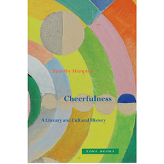 Cheerfulness: A Literary and Cultural History - Timothy Hampton