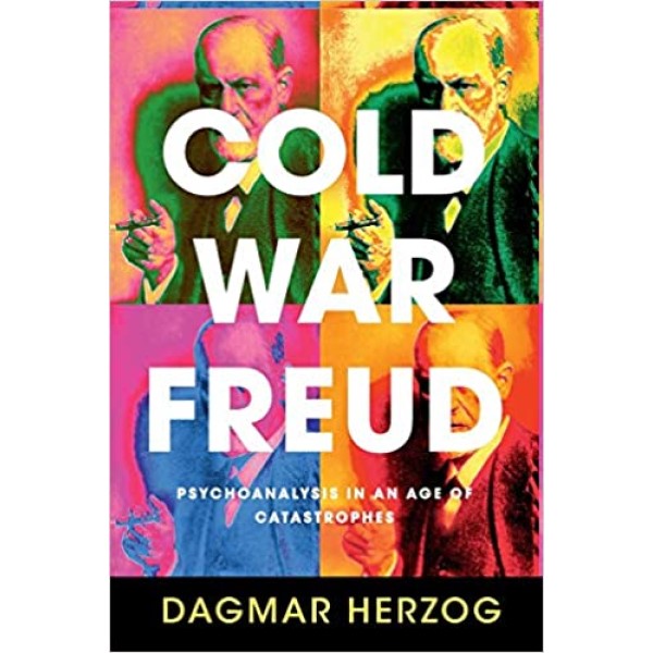 Cold War Freud Dagmar Herzog