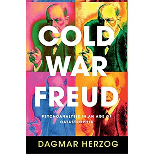 Cold War Freud Dagmar Herzog