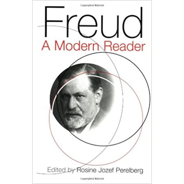 Freud: A Modern Reader - edited by Rosine J. Perelberg