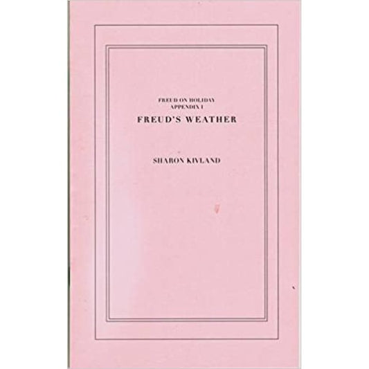 Freud's Weather - Sharon Kivland
