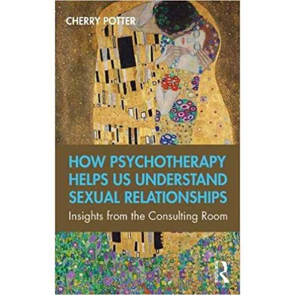 How Psychotherapy Helps Us Understand Sexual Relationships - Cherry Potter