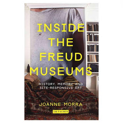 Inside the Freud Museums Joanne Morra