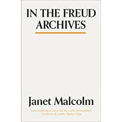 In the Freud Archives - Janet Malcolm