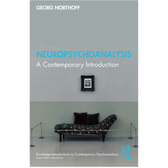 Neuropsychoanalysis: A Contemporary Introduction - Georg Northoff