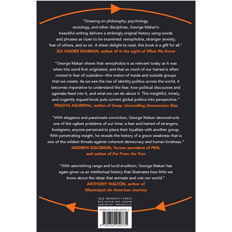 Of Fear and Strangers: A History of Xenophobia - George Makari 