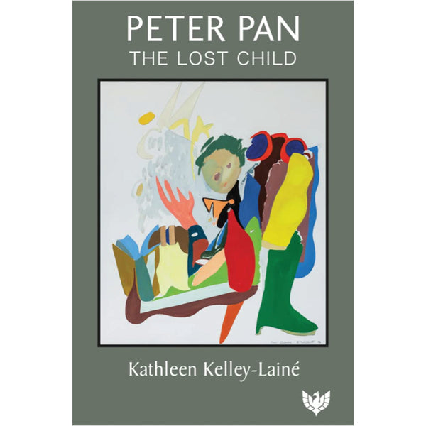 Peter Pan, the Lost Child - Kathleen Kelley-Lainé