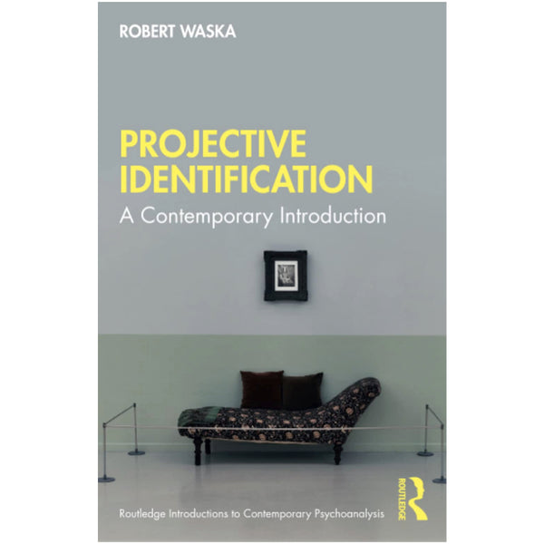 Projective Identification: A Contemporary Introduction - Robert Waska