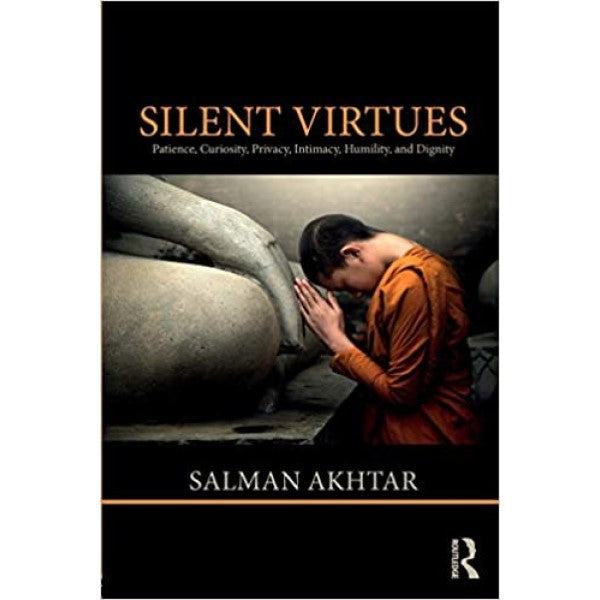 Silent Virtues - Salman Akhtar