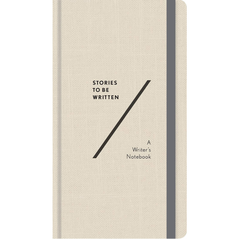 Stories To Be Written: A Writer's Notebook