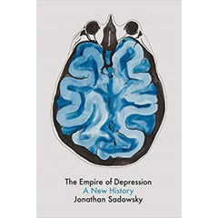 The Empire of Depression: A New History - Jonathan Sadowsky