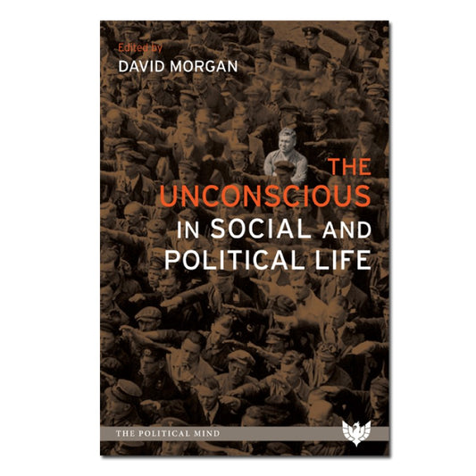 The Unconscious in Social and Political Life