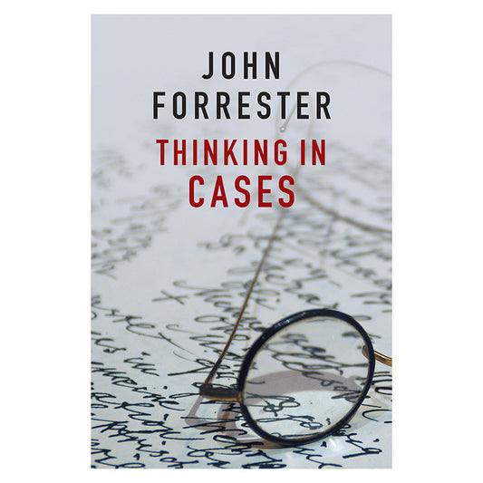 Thinking in Cases - John Forrester