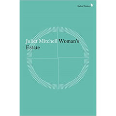 Woman’s Estate - Juliet Mitchell