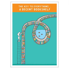 "The Key to Everything... A Decent Bookshelf"