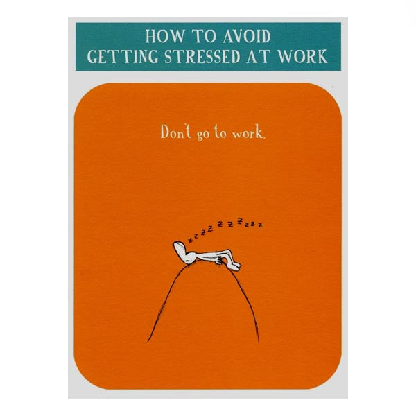 Avoid getting stressed at work (greeting card)
