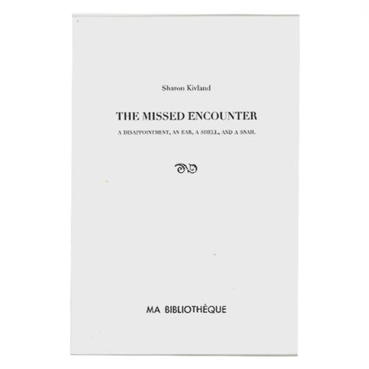 The Missed Encounter - Sharon Kivland