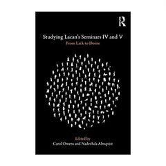 Studying Lacan's Seminars IV and V, From Lack to Desire - ed. Carol Owens, Almqvist