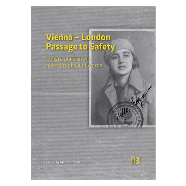 Vienna to London, passage to safety, hardcover book edited by Marion Trestler